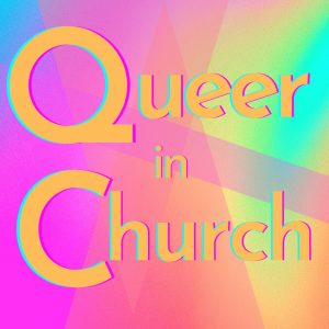 Queer in Church